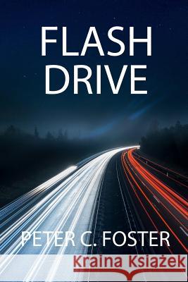 Flash Drive Peter C. Foster 9781985017689