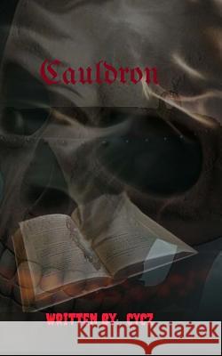 Cauldron Cycz 9781985021846 Createspace Independent Publishing Platform