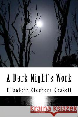 A Dark Night's Work Elizabeth Cleghor 9781985023505 Createspace Independent Publishing Platform