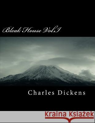Bleak House Vol.I Charles Dickens 9781985023550 Createspace Independent Publishing Platform