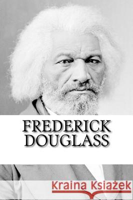 Frederick Douglass: The Autobiography Frederick Douglass 9781985038516