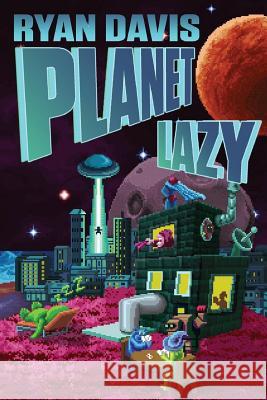 Planet Lazy Ryan Davis 9781985039070