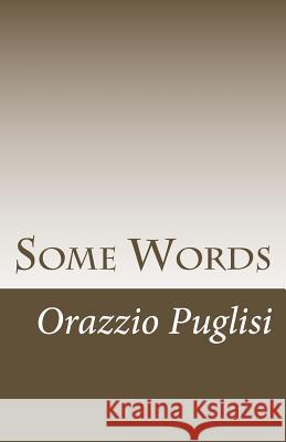Some Words Orazio Puglisi 9781985048997 Createspace Independent Publishing Platform
