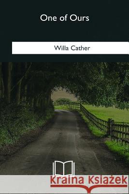 One of Ours Willa Cather 9781985055384