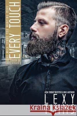 Every Touch Lexy Timms 9781985061255 Createspace Independent Publishing Platform