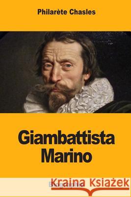 Giambattista Marino Philarete Chasles 9781985062863 Createspace Independent Publishing Platform