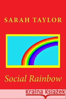 Social Rainbow Sarah M. Taylor 9781985062993