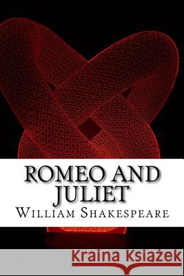 Romeo and Juliet William Shakespeare 9781985063372 Createspace Independent Publishing Platform