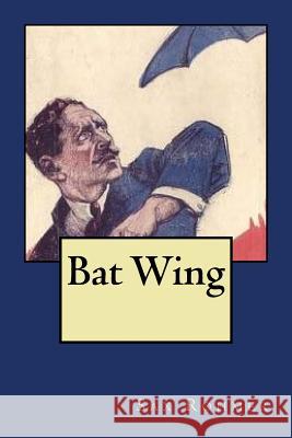 Bat Wing Sax Rohmer 9781985070264 Createspace Independent Publishing Platform