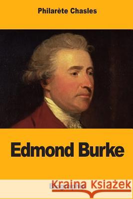 Edmond Burke Philarete Chasles 9781985074453 Createspace Independent Publishing Platform