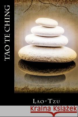 Tao Te Ching Lao-Tzu                                  Bibliophile Pro                          James Legge 9781985074910 Createspace Independent Publishing Platform