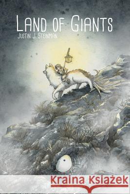 Land of Giants Justin J. Steinman Stephanie Sartori 9781985088740 Createspace Independent Publishing Platform