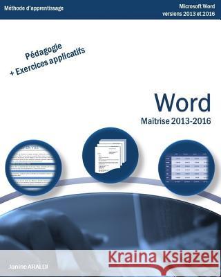 Word Maîtrise 2013 - 2016 Araldi, Janine 9781985089792 Createspace Independent Publishing Platform
