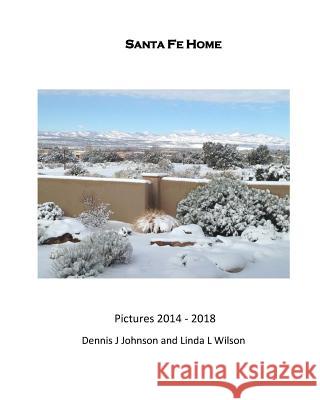 Santa Fe Home: One stop along the way Wilson, Linda L. 9781985091290