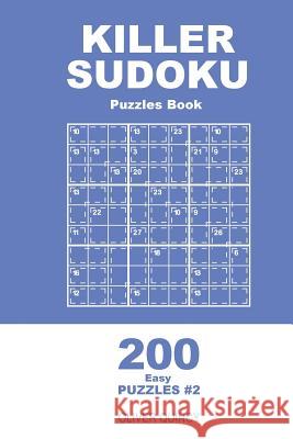 Killer Sudoku - 200 Easy Puzzles 9x9 (Volume 2) Oliver Quincy 9781985094680 Createspace Independent Publishing Platform