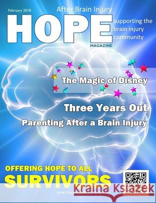 Hope After Brain Injury Magazine - February 2018 David a. Grant Sarah Grant 9781985096172
