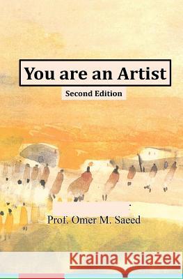 you are an Artist (second edition) Saeed, Omar M. 9781985098473