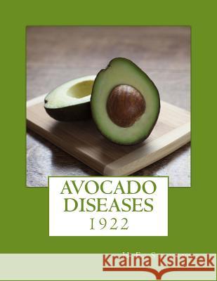 Avocado Diseases: 1922 H. E. Stevens Roger Chambers 9781985116061