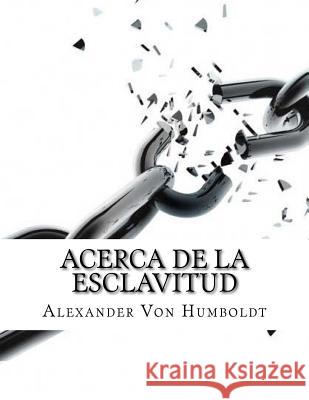 Acerca de la Esclavitud Alexander Vo 9781985116313 Createspace Independent Publishing Platform