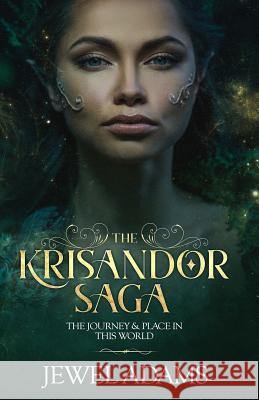 The Krisandor Saga Jewel Adams 9781985118584 Createspace Independent Publishing Platform