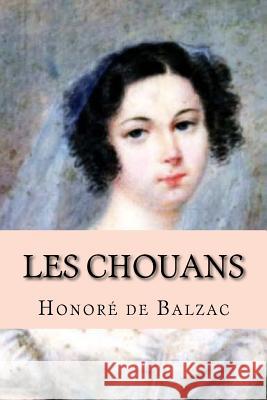 Les Chouans Honore d Holz Vo 9781985122772 Createspace Independent Publishing Platform