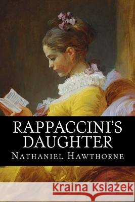Rappaccini's Daughter Nathaniel Hawthorne 9781985123434