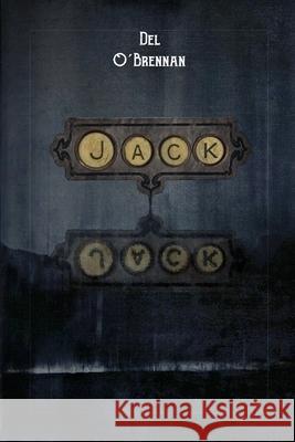 Jack Del Obrennan 9781985127791 Createspace Independent Publishing Platform