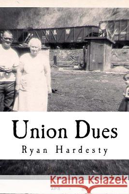 Union Dues Ryan Hardesty 9781985129573