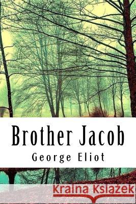 Brother Jacob George Eliot 9781985132320 Createspace Independent Publishing Platform