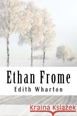 Ethan Frome Edith Wharton 9781985135802
