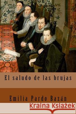 El saludo de las brujas Tues, Jm 9781985153691 Createspace Independent Publishing Platform