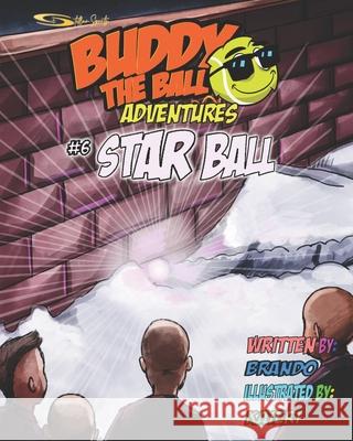 Buddy the Ball Adventures Volume Six: Origin Brando Christo 9781985159846 Createspace Independent Publishing Platform