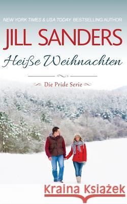 Heiße Weihnachten Sanders, Jill 9781985162686 Createspace Independent Publishing Platform