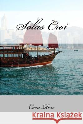 Solas Croi Cora Rose 9781985172715