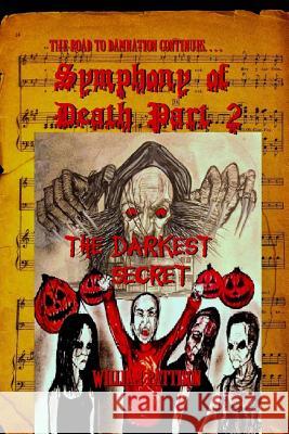 Symphony of Death Part 2: : The Darkest Secret Morrison, K. R. 9781985176348 Createspace Independent Publishing Platform