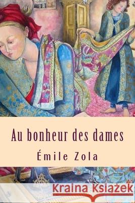 Au bonheur des dames Emile Zola 9781985196995