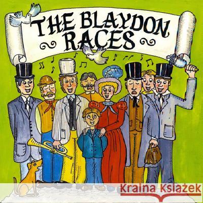 The Blaydon Races: North of England traditional legends and folk ballads series. Jorge Lulic 9781985198159 Createspace Independent Publishing Platform