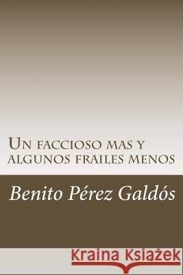 Un faccioso mas y algunos frailes menos Perez Galdos, Benito 9781985199309