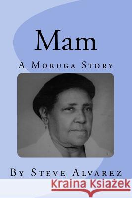 Mam Steve Alvarez 9781985201903