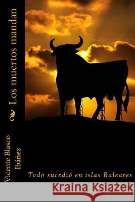 Los muertos mandan Rivas, Anton 9781985202948 Createspace Independent Publishing Platform