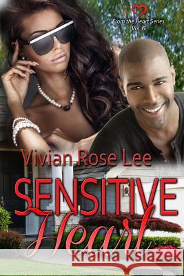 A Sensitive Heart Vivian Rose Lee 9781985211506 Createspace Independent Publishing Platform