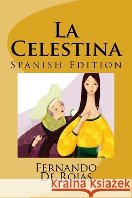 La Celestina Fernando D 9781985223738 Createspace Independent Publishing Platform