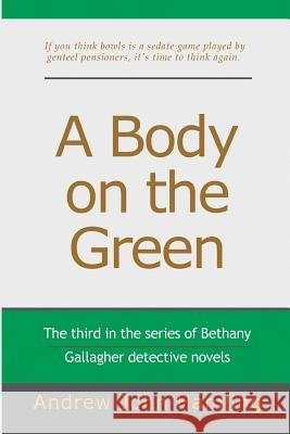 A Body on the Green Andrew John Hamling 9781985230668
