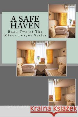 A Safe Haven: The Minor League Linda Gause Hardee 9781985230941