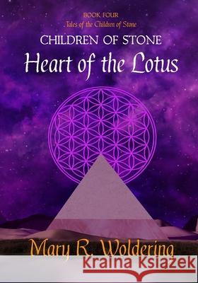 Children of Stone - Heart of the Lotus Mary R. Woldering 9781985240704 Createspace Independent Publishing Platform
