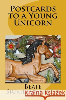 Postcards to a Young Unicorn Beate R. Sigriddaughter 9781985246010