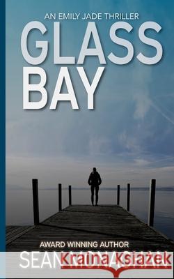 Glass Bay Sean Monaghan 9781985247727 Createspace Independent Publishing Platform