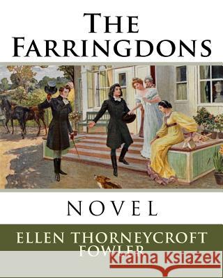 The Farringdons Ellen Thorneycroft Fowler 9781985253483 Createspace Independent Publishing Platform