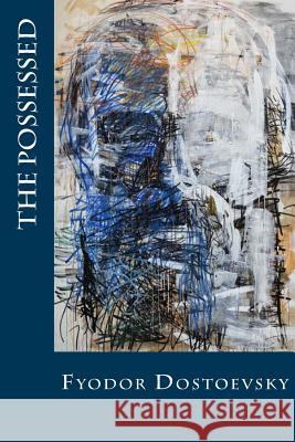 The Possessed: or, The Devils Garnett, Constance 9781985259553 Createspace Independent Publishing Platform