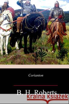 Corianton B. H. Roberts 9781985262096 Createspace Independent Publishing Platform